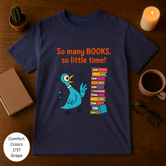 So Many Books So Little Time Book T-Shirt