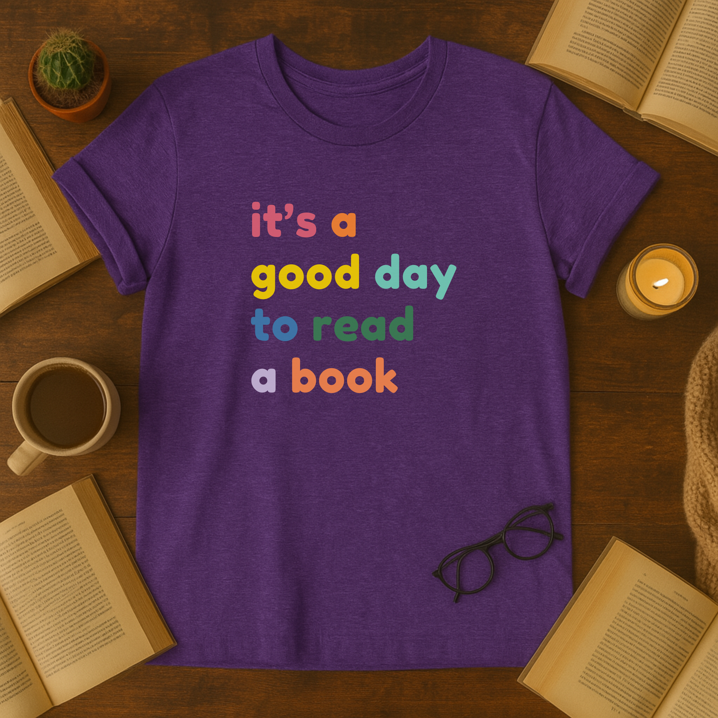 It's a Good Day To Read a Book T-Shirt, Cozy Reading Tee, Great Gift for Readers, Perfect for Book Clubs, Literature Appreciation