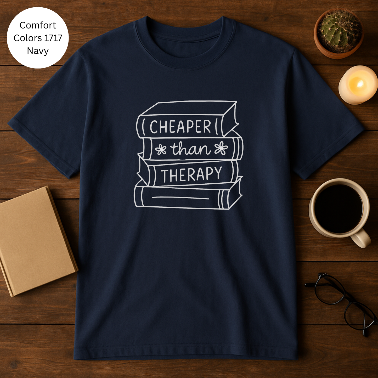Cheaper Than Therapy T-shirt