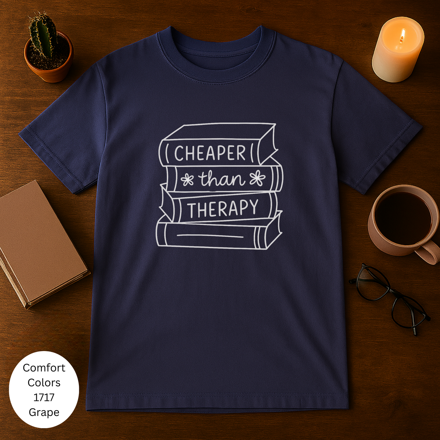 Cheaper Than Therapy T-shirt