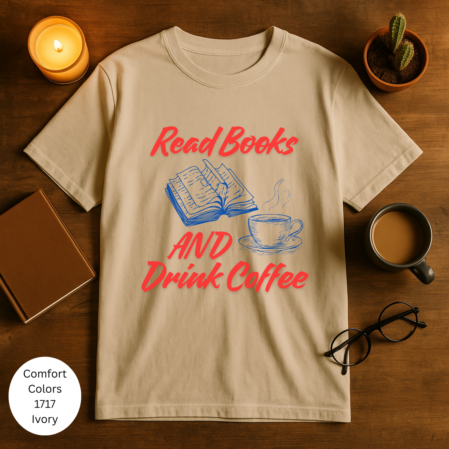 Read Books and Drink Coffee T-Shirt
