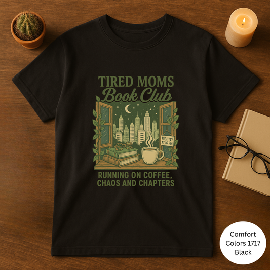 Tired Moms Book Club T-Shirt - Cozy Reading Tee