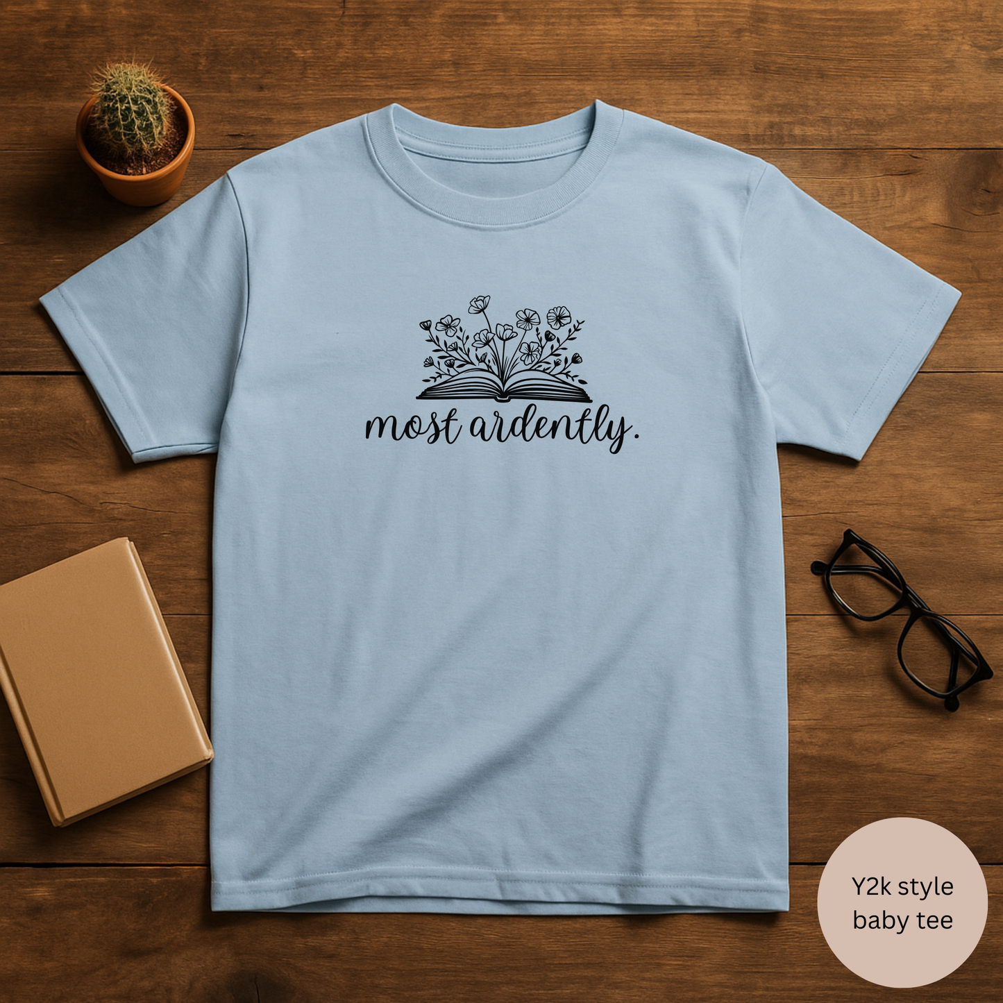 Most Ardently Y2K Baby T-shirt