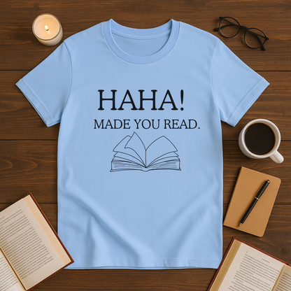HAHA! Made You Read Softstyle T-Shirt