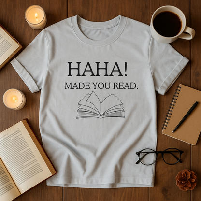 HAHA! Made You Read Softstyle T-Shirt