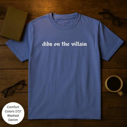 Dibs on the Villain Unisex Garment-Dyed T-Shirt