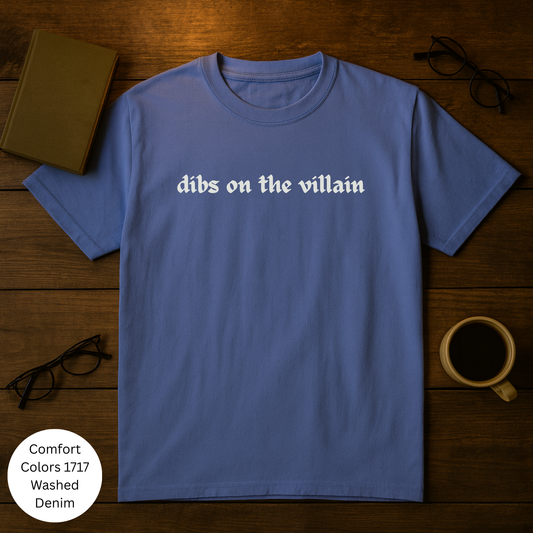 Dibs on the Villain Unisex Garment-Dyed T-Shirt