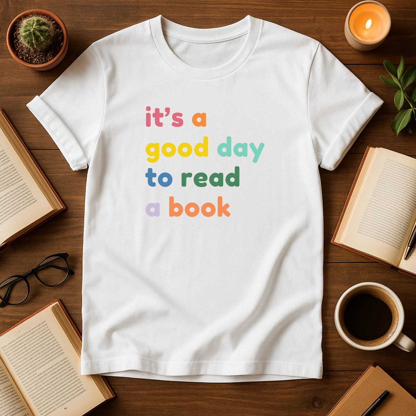 It's a Good Day To Read a Book T-Shirt, Cozy Reading Tee, Great Gift for Readers, Perfect for Book Clubs, Literature Appreciation