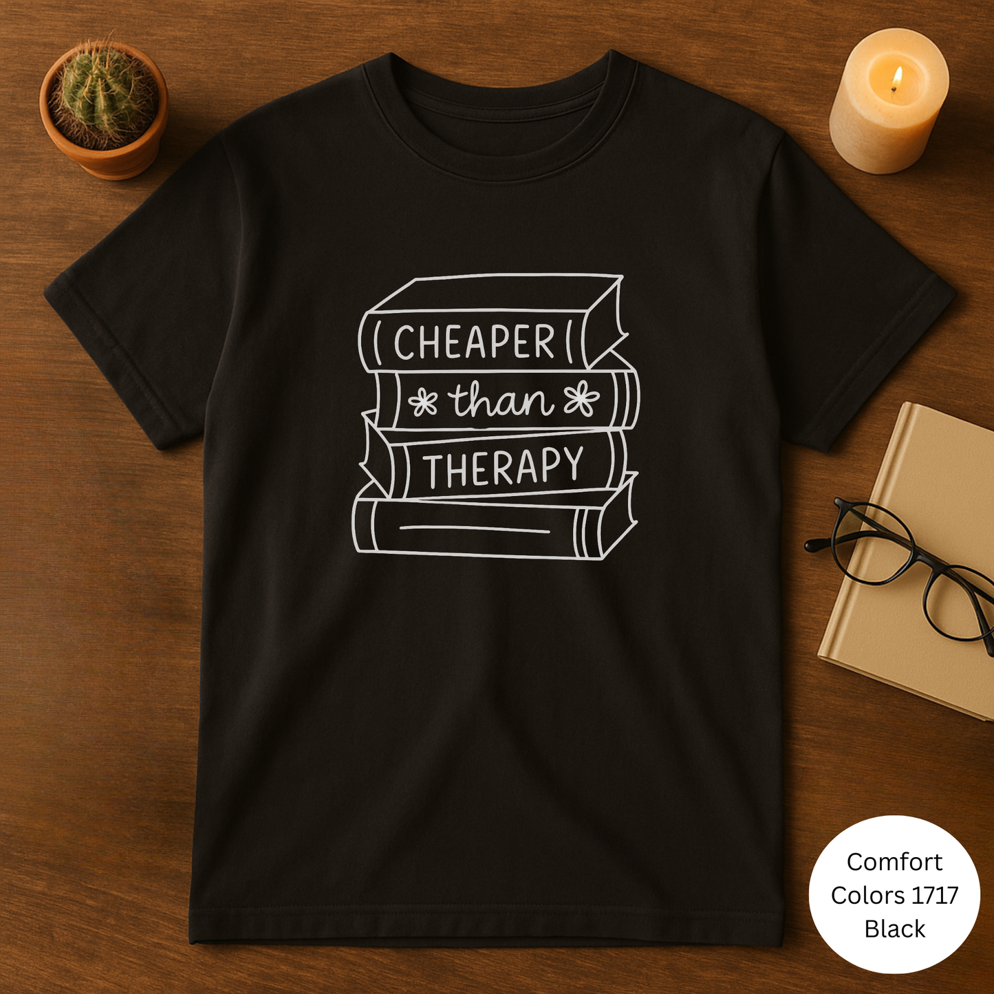 Cheaper Than Therapy T-shirt