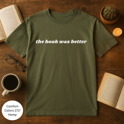 Book Lovers Unisex T-Shirt - 'The Book Was Better'
