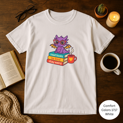 T-shirt - Read Books, Be Kind, Stay Weird, Cute Dragon Tee
