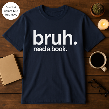 Bruh, Read a Book T-Shirt
