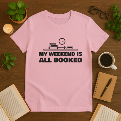 My Weekend Is All Booked Softstyle T-Shirt